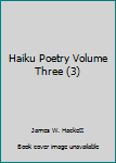 Paperback Haiku Poetry Volume Three (3) Book