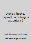 Paperback Dicho y hecho. Español como lengua extranjera 2 [Spanish] Book
