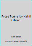 Hardcover Prose Poems by Kahlil Gibran Book