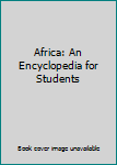 Hardcover Africa: An Encyclopedia for Students Book