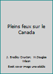 Hardcover Pleins feux sur le Canada Book