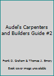 Unknown Binding Audel's Carpenters and Builders Guide #2 Book