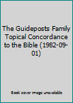 Hardcover The Guideposts Family Topical Concordance to the Bible (1982-09-01) Book