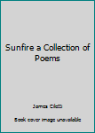 Paperback Sunfire a Collection of Poems Book