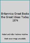 Hardcover Britannica Great Books the Great Ideas Today 1974 Book