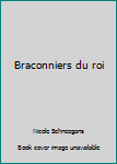 Mass Market Paperback Braconniers du roi [French] Book