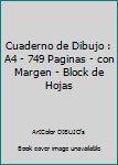 Cuaderno de Dibujo : A4 - 749 Paginas - con Margen - Block de Hojas