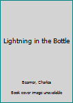 Hardcover Lightning in the Bottle Book