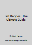 Paperback Teff Recipes: The Ultimate Guide Book