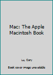 Paperback Mac: The Apple Macintosh Book