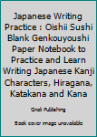 Paperback Japanese Writing Practice : Oishii Sushi Blank Genkouyoushi Paper Notebook to Practice and Learn Writing Japanese Kanji Characters, Hiragana, Katakana and Kana Book