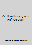 Unknown Binding Air Conditioning and Refrigeration Book