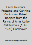 Hardcover Farm Journal's Freezing and Canning Cookbook: Prized Recipes from the Farms of America by Nell Nichols (1-Jul-1978) Hardcover Book