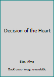Hardcover Decision of the Heart Book
