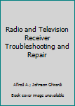 Unknown Binding Radio and Television Receiver Troubleshooting and Repair Book