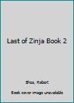 Mass Market Paperback Last of Zinja Book 2 Book