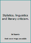 Paperback Stylistics, linguistics and literary criticism. Book