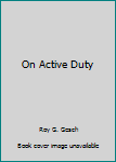 Hardcover On Active Duty Book