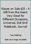 Paperback Kisses on Sale $25 : A Gift from the Heart, Very Good for Different Occasions, Universal, Dot Grid Notebook, Journal Book