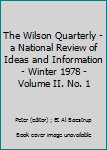 Paperback The Wilson Quarterly - a National Review of Ideas and Information - Winter 1978 - Volume II. No. 1 Book