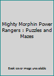 Paperback Mighty Morphin Power Rangers : Puzzles and Mazes Book