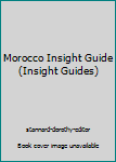 Paperback Morocco Insight Guide (Insight Guides) Book