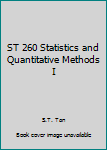 Paperback ST 260 Statistics and Quantitative Methods I Book