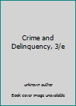 Unknown Binding Crime and Delinquency, 3/e Book