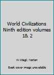 Hardcover World Civilizations Ninth edition volumes 1& 2 Book