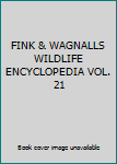 Hardcover FINK & WAGNALLS WILDLIFE ENCYCLOPEDIA VOL. 21 Book