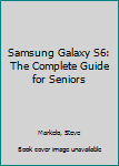 Paperback Samsung Galaxy S6: The Complete Guide for Seniors Book