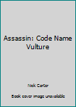 Assassin: Code Name Vulture