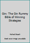 Paperback Gin: The Gin Rummy Bible of Winning Strategies Book