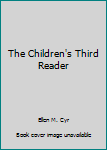Hardcover The Children's Third Reader Book