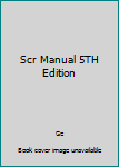 Paperback Scr Manual 5TH Edition Book