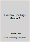 Paperback Everday Spelling: Grade 2 Book