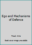 Ego and Mechanisms of Defence