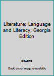 Hardcover Literature; Language and Literacy, Georgia Edition Book