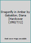 Dragonfly in Amber by Gabaldon, Diana [Hardcover(1992/7/1)]
