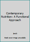 Paperback Contemporary Nutrition: A Functional Approach Book