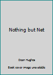 Hardcover Nothing but Net Book