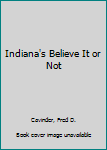 Hardcover Indiana's Believe It or Not Book