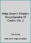 Hardcover Meta Given's Modern Encyclopedia Of Cookin Vol. 2 Book