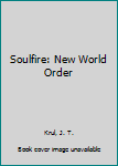 Paperback Soulfire: New World Order Book