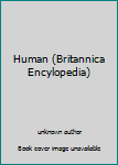 Unknown Binding Human (Britannica Encylopedia) Book