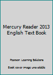 Mercury Reader 2013 English Text Book