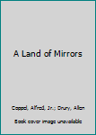 Mass Market Paperback A Land of Mirrors Book
