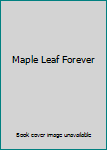 Paperback Maple Leaf Forever Book