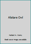 Hardcover Alistare Owl Book