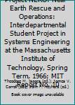 Project NERO: Near-Earth Rescue and Operations: Interdepartmental Student Project in Systems Engineering at the Massachusetts Institute of Technology, Spring Term, 1966; MIT Report No. 10